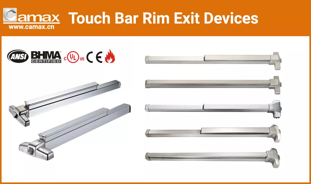 Camax Hardware offers UL and CE certified touch bar rim exit devices