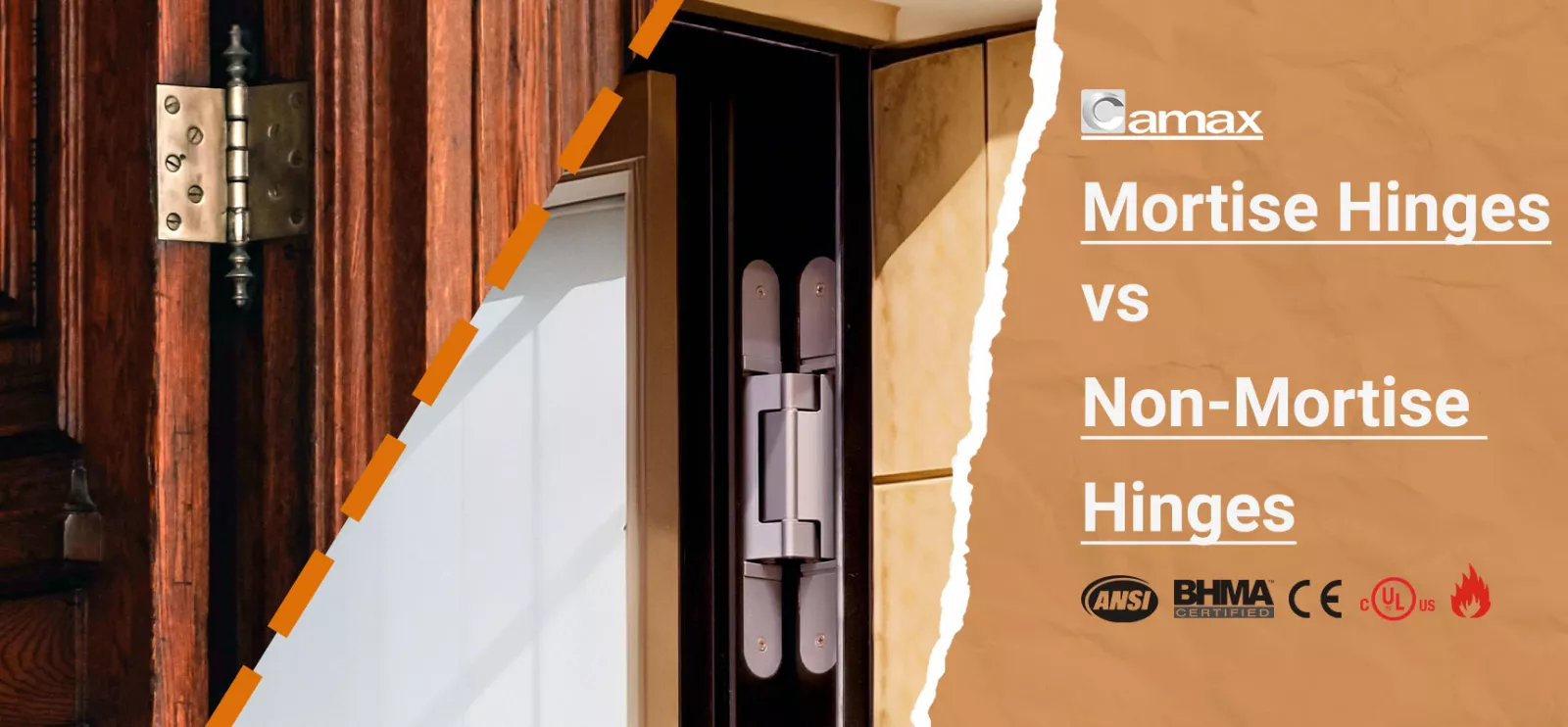 Camax Hardware manufactures mortise hinges and non-mortise hinges