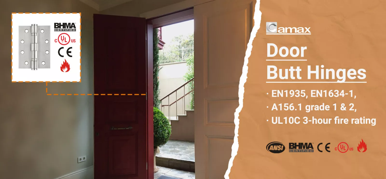 Camax manufactures door butt hinges certified to CE, BHMA, UL and fire rating