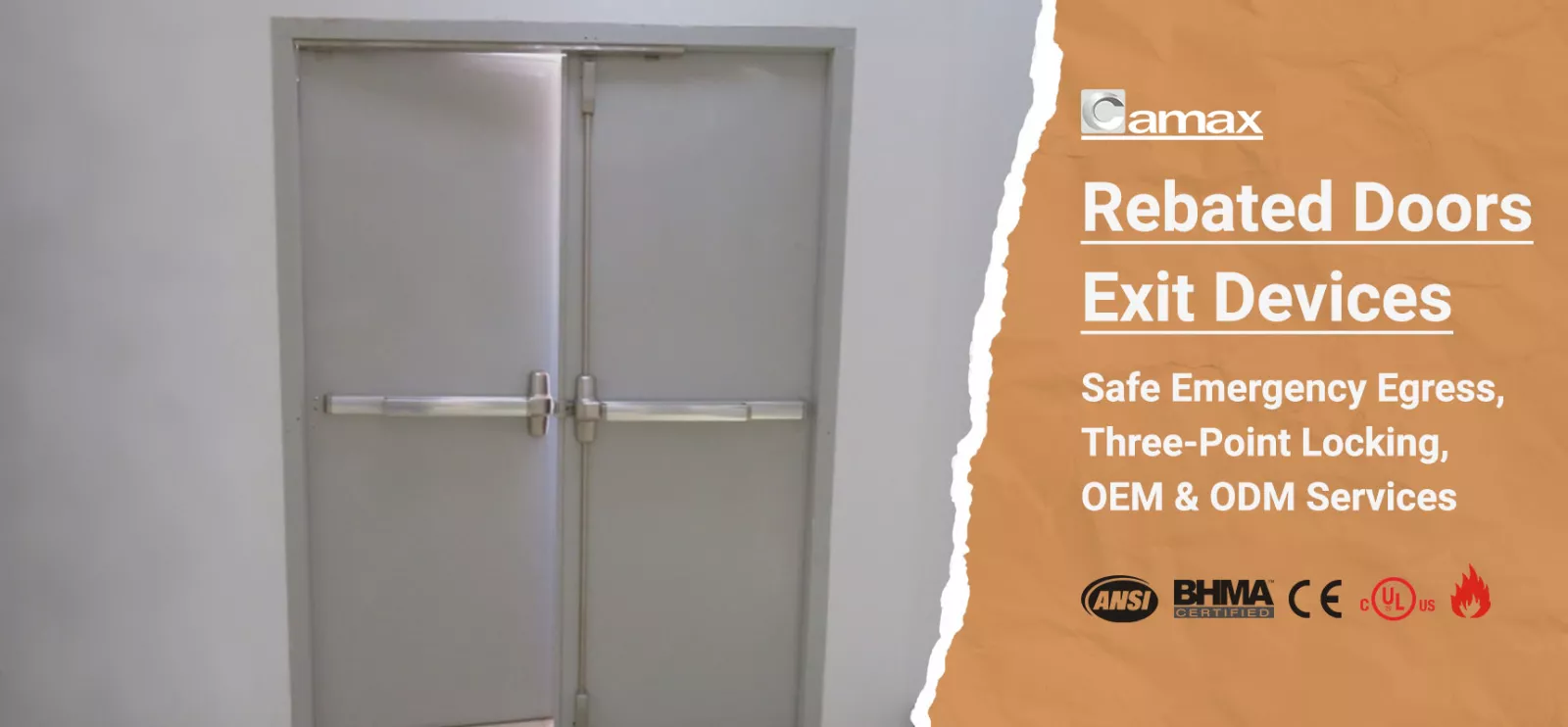 Camax Hardware manufactures exit devices for double rebated doors
