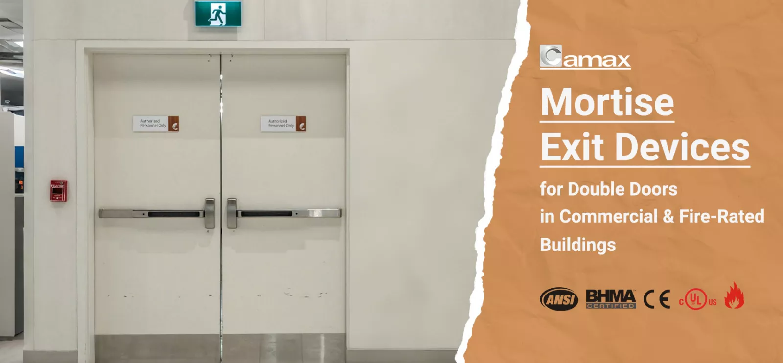 Camax Hardware manufactures ANSI/BHMA/UL/CE certified mortise exit devices for double doors
