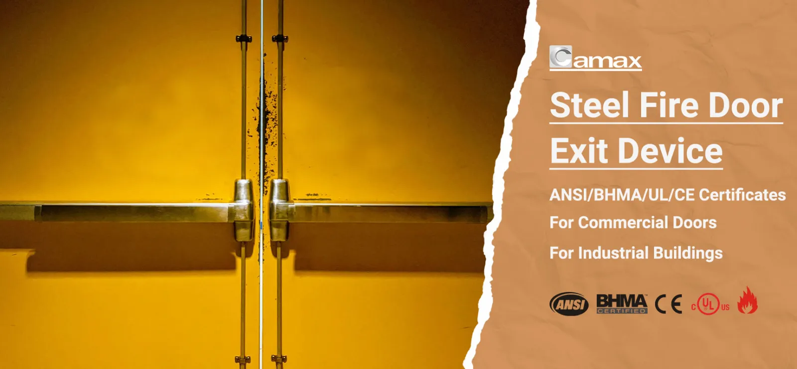 Camax manufactures exit devices for fire-rated steel doors