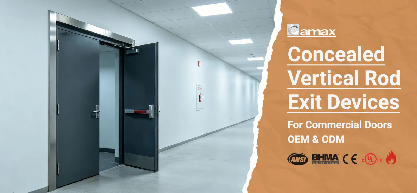Camax Hardware manufactures fire-rated concealed vertical rod exit devices on commercial doors